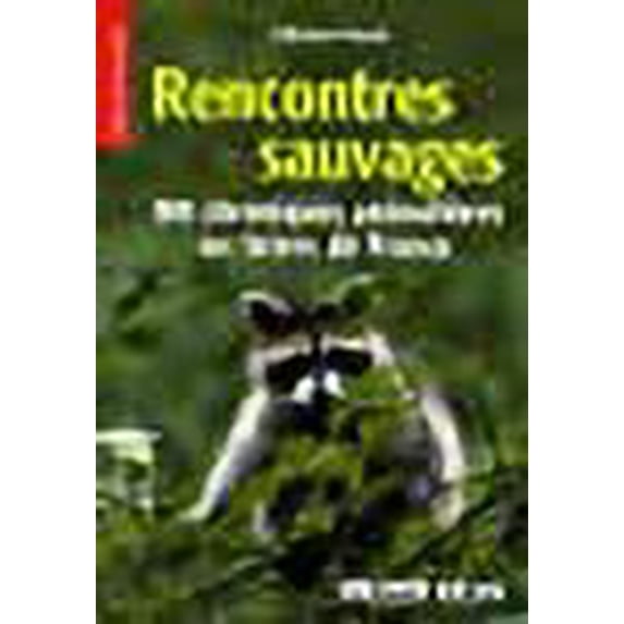 Rencontres sauvages (French Edition)