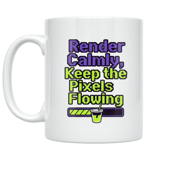 Render Calmly Keep the Pixels Flowing - Tech Humor Enthusiast - 11 oz Ceramic Coffee Mug