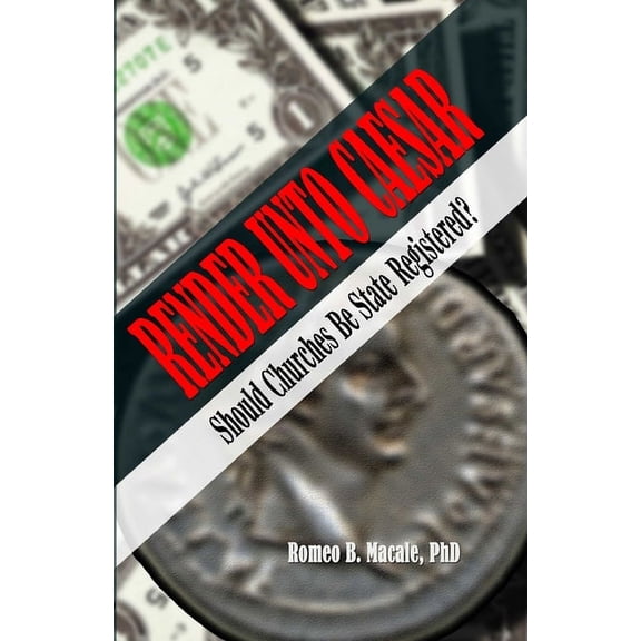 Render unto Caesar: Should Churches Be State Registered? (Paperback)