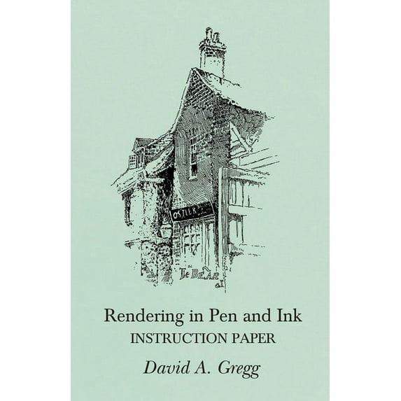 Rendering in Pen and Ink - Instruction Paper, (Paperback)