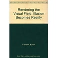 thumbnail image 1 of Pre-Owned Rendering the Visual Field: Illusion Becomes Reality (Paperback) 0442200420 9780442200428, 1 of 1