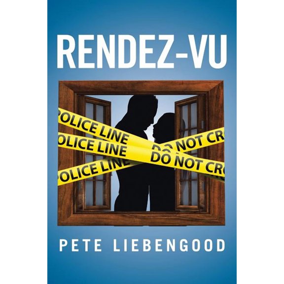 Rendez-Vu Paperback 1514489643 9781514489642 Pete Liebengood