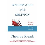 Rendezvous with Oblivion Reports from a Sinking Society Paperback