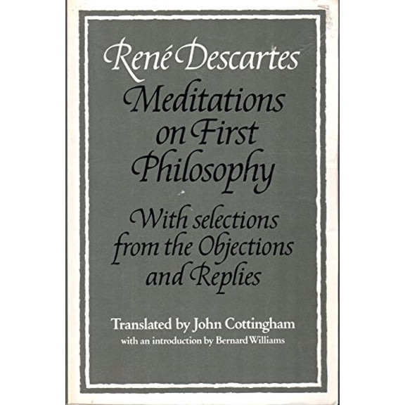 Pre-Owned Rene Descartes: Meditations on First Philosophy: With Selections from the Objections and Replies (Paperback) 0521338573 9780521338578