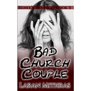 Bad Church Couple Renees Revision Paperback 1730857132 9781730857133 Laran Mithras