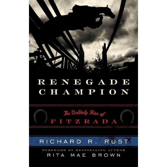 Renegade Champion : The Unlikely Rise of Fitzrada (Paperback)