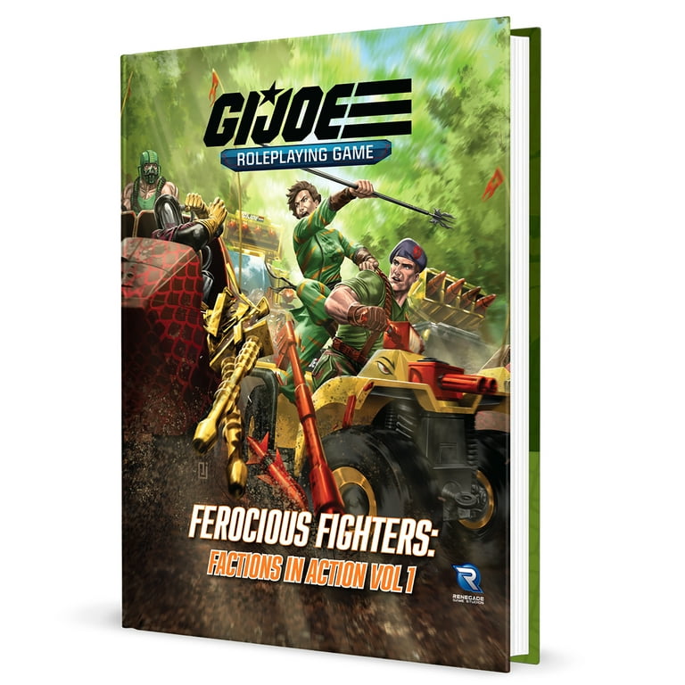 Renegade Game Studios: G.I. Joe Roleplaying Game Ferocious Fighters: Factions in Action Vol. 1 Sourcebook Renegade Game Studios: G.I. Joe Roleplaying Game Ferocious Fighters: Factions in Action Vol. 1 Sourcebook