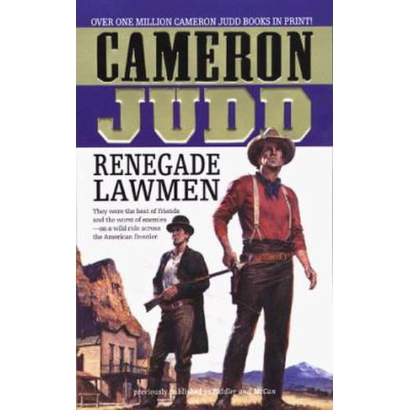 Pre-Owned Renegade Lawmen: They Were The Best Of Friends And The Worst Of Enemies- On A Wild Ride Across The American Frontier (Luke McCan Novels) (Unknown) 0312968965 9780312968960