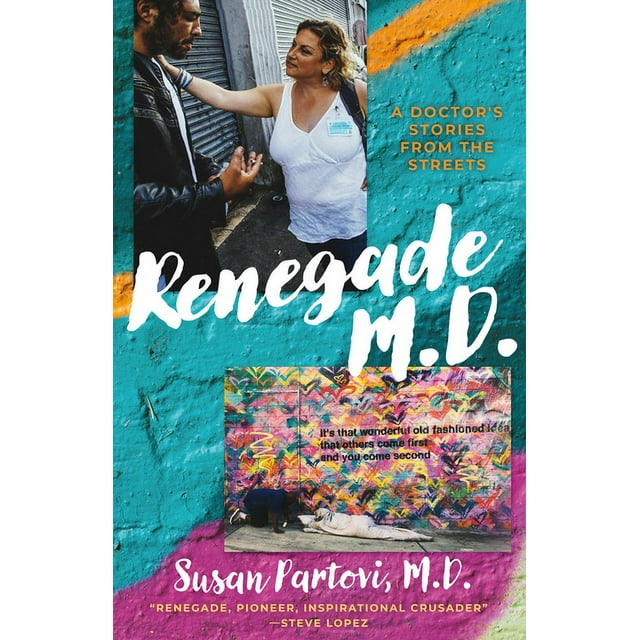 Renegade M.D. : A Doctor's Stories from the Streets (Paperback)