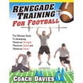 thumbnail image 1 of Pre-Owned Renegade Training for Football: The Ultimate Guide to Developing Maximum Strength, Maximum Speed and Maximum Power (Paperback) 0938045423 9780938045427, 1 of 1