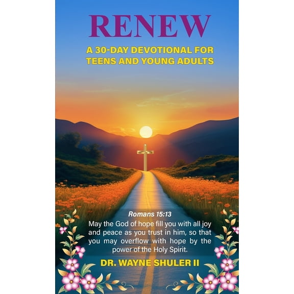 Renew: A 30-Day Devotional for Teens and Young Adults, (Paperback)