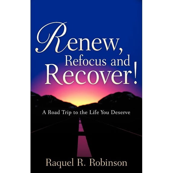 Renew, Refocus and Recover!, (Paperback)