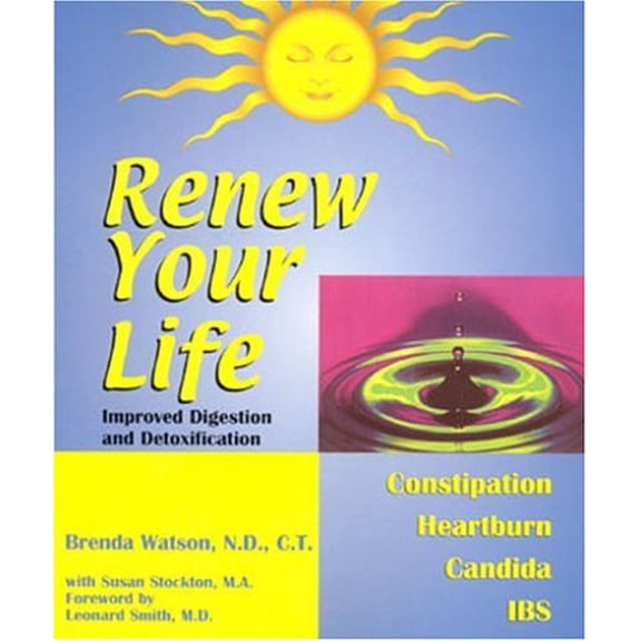 Pre-Owned Renew Your Life: Improved Digestion and Detoxification (Paperback) 0971930902 9780971930902