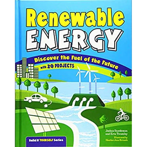 Pre-Owned Renewable Energy: Discover the Fuel of Future With 20 Projects Hardcover Joshua Sneideman, Erin Twamley