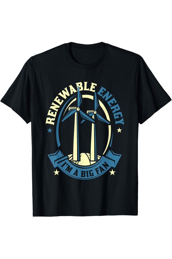 Renewable Energy Im A Big Fan Environmental Protection T-ShirtMen's and women's gift, black and white T-shirt, size: Extra large S-4XL