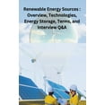 thumbnail image 1 of Renewable Energy Sources: overview, technologies, energy storage, terms, and Interview Q&amp;A, (Paperback), 1 of 1