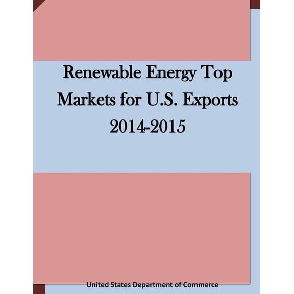 Renewable Energy Top Markets for U.S. Exports 2014-2015