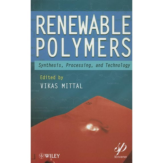 Renewable Polymers: Synthesis, Processing, and Technology, (Hardcover)