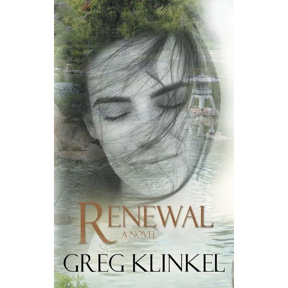 Renewal: A Novel Paperback 1515160556 9781515160557 Greg Klinkel