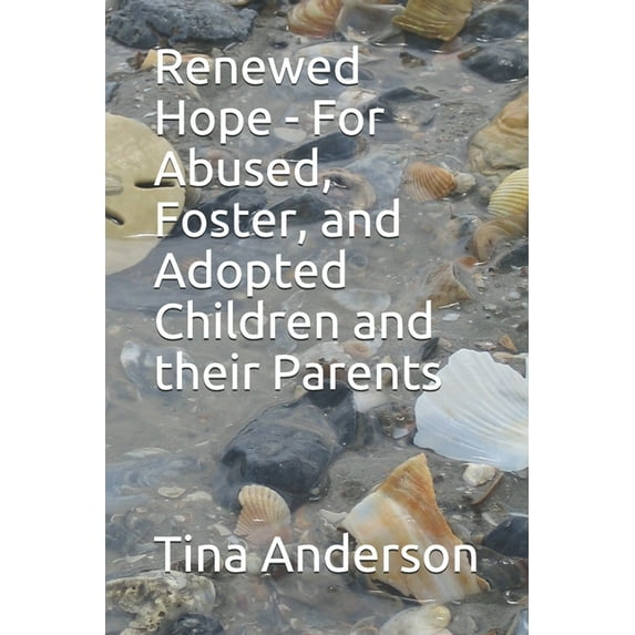 Hope - For Abused, Foster, and Adopted Children and their Parents (Paperback)