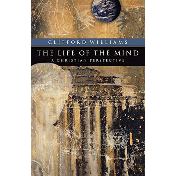 Pre-Owned The Life of the Mind: A Christian Perspective (Paperback) 080102336X 9780801023361