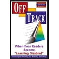 thumbnail image 1 of Pre-Owned Off Track: When Poor Readers Become Learning Disabled (Paperback) 0813387574 9780813387574, 1 of 1