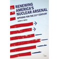 thumbnail image 1 of Pre-Owned Renewing America’s Nuclear Arsenal: Options for the 21st century (Adelphi series) (Paperback) 0815384661 9780815384663, 1 of 1