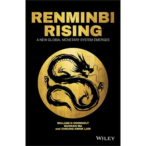 Renminbi Rising: A New Global Monetary System Emerges (Hardcover)