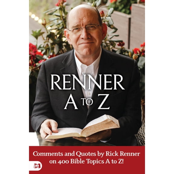 Renner A to Z: Comments and Quotes by Rick Renner on 400 Bible Topics A to Z!, (Paperback)