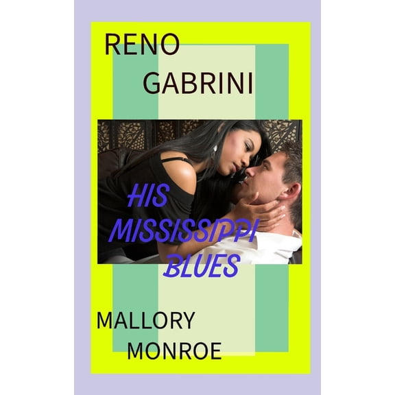 Reno Gabrini: His Mississippi Blues, (Paperback)