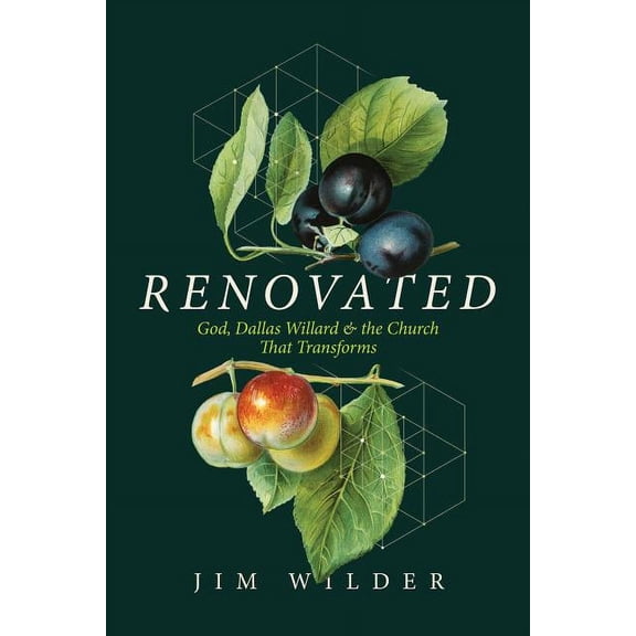 Renovated : God, Dallas Willard, and the Church That Transforms (Paperback)