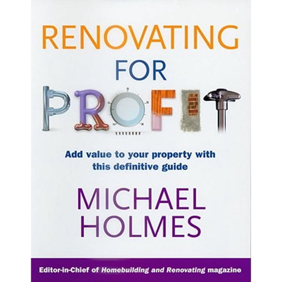 Pre-Owned Renovating for Profit: Add Value to Your Property with This Definitive Guide (Paperback) 0091896002 9780091896003