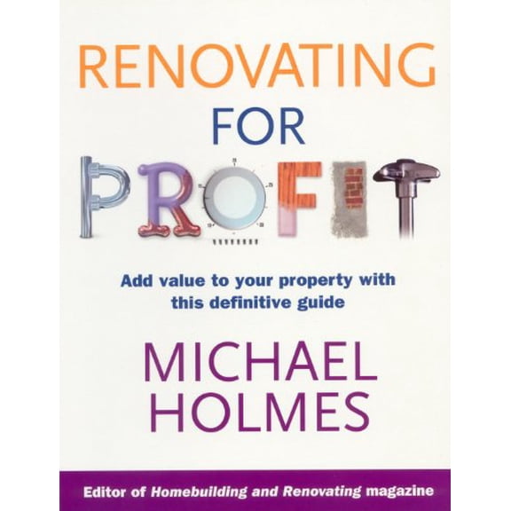 Pre-Owned Renovating for Profit: Add Value to Your Property with This Definitive Guide (Paperback) 0091896002 9780091896003