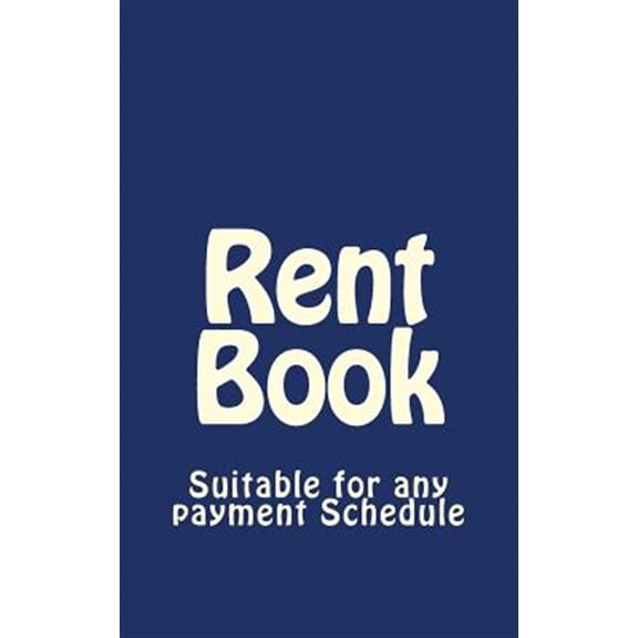 Rent Book: Suitable for Any Payment Schedule (Paperback)