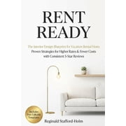 Airbnb Host Interior Design Guide Rent Ready The Interior Design Blueprint for Vacation Rental Hosts - Proven Strategies for Higher Nightly Rates, Fewer , Book 1, Paperback