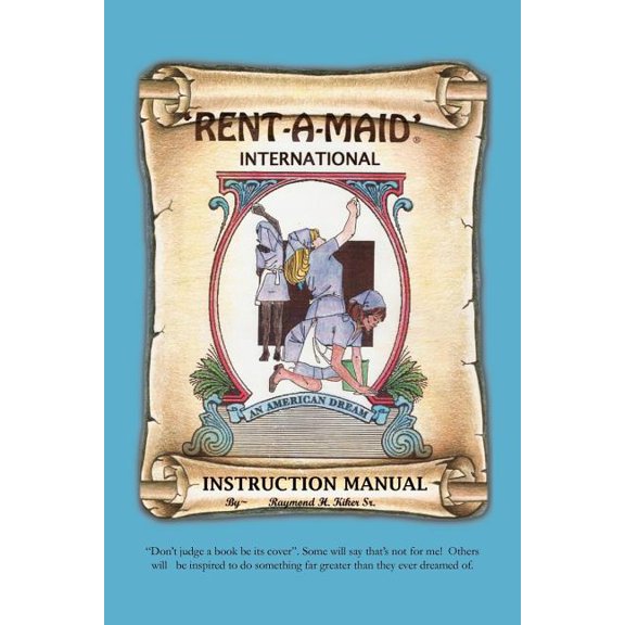 Rent-a-Maid International : An American Dream Instruction Manual