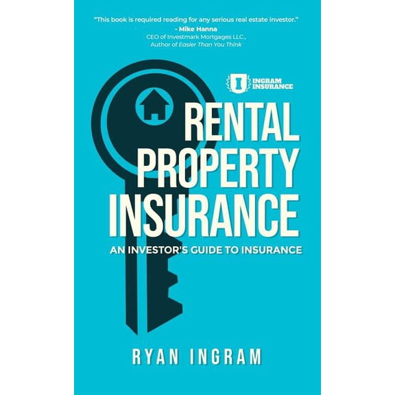 Rental Property Insurance: An Investor's Guide to Insurance (Paperback)