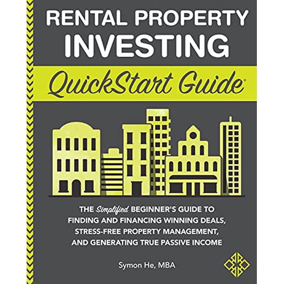 Pre-Owned Rental Property Investing QuickStart Guide: The Simplified Beginner's Guide to Finding and Financing Winning Deals, Stress-Free Property Management, a (Paperback) 1636100082 9781636100081