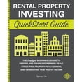 thumbnail image 1 of Pre-Owned Rental Property Investing QuickStart Guide: The Simplified Beginner's Guide to Finding and Financing Winning Deals, Stress-Free Property Management, a (Paperback) 1636100082 9781636100081, 1 of 1