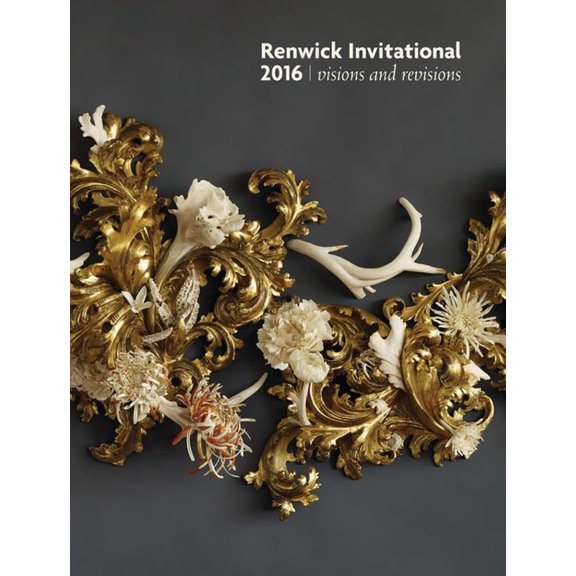Renwick Invitational 2016: Visions and Revisions, (Paperback)