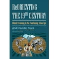 thumbnail image 1 of Reorienting the 19th Century: Global Economy in the Continuing Asian Age, (Hardcover), 1 of 1