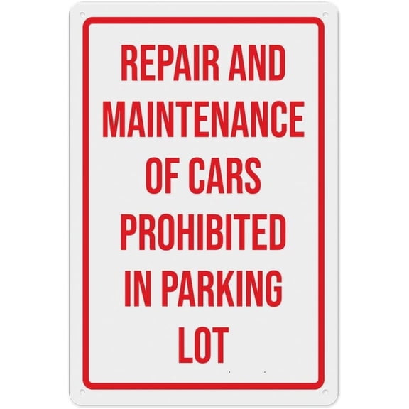 Repair And Maintenance Of Cars Phohibited In Parking Lot Sign Metal Signs 12X8 Inch Rust Free Aluminum,Uv Ink Printing,Durable/Weatherproof Outdoor For Home