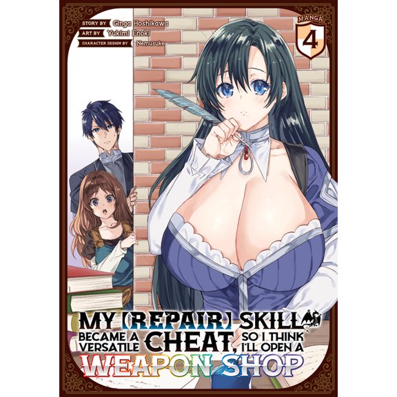 My [Repair] Skill Became a Versatile Cheat, So I Think I'll Open a Weapon Shop (Manga): My [Repair] Skill Became a Versatile Cheat, So I Think I'll Open a Weapon Shop (Manga) Vol. 4 (Series #4) (Paperback)