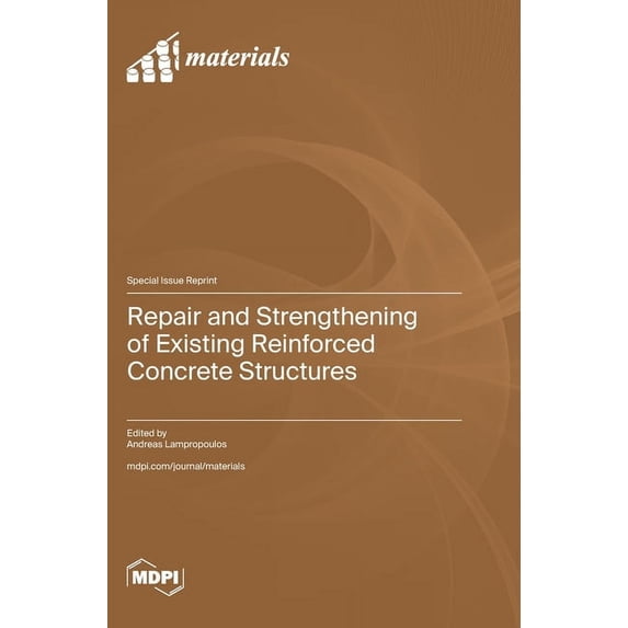 Repair and Strengthening of Existing Reinforced Concrete Structures (Hardcover)