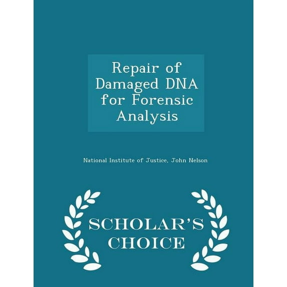 Repair of Damaged DNA for Forensic Analysis - Scholar's Choice Edition, (Paperback)