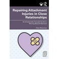 thumbnail image 1 of Repairing Attachment Injuries in Close Relationships: An Emotionally Focused Guide to Moving Beyond Betrayal, (Paperback), 1 of 1