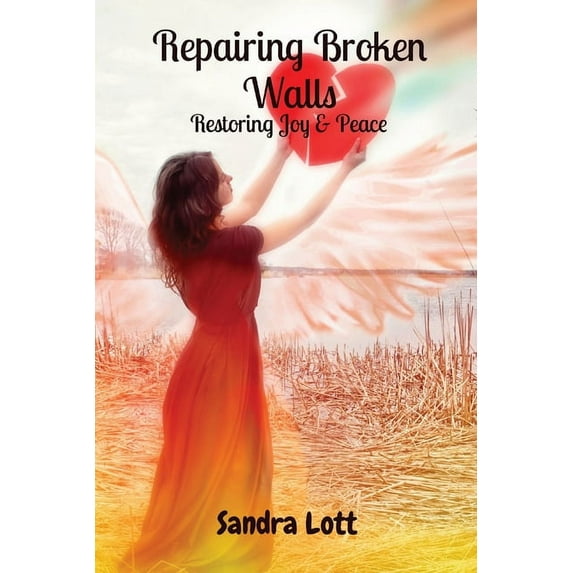 Repairing Broken Walls: Restoring Joy & Peace, (Paperback)