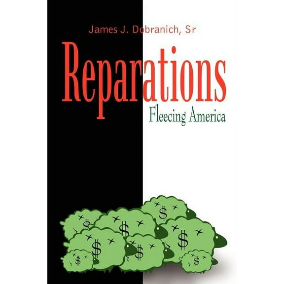 Reparations: Fleecing America (Paperback)