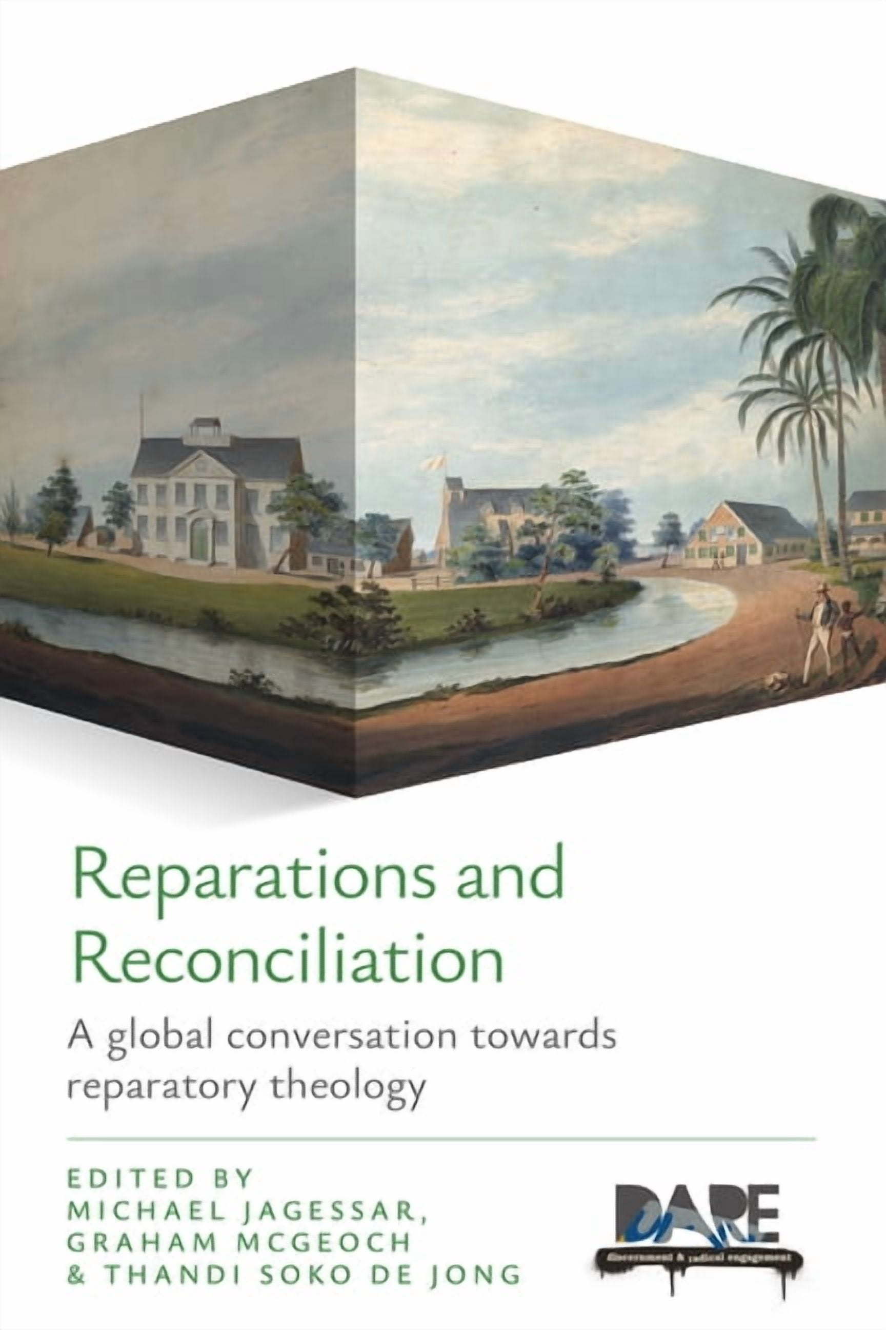 Reparations and Reconciliation: A Global Conversation Towards Reparatory Theology, (Paperback)