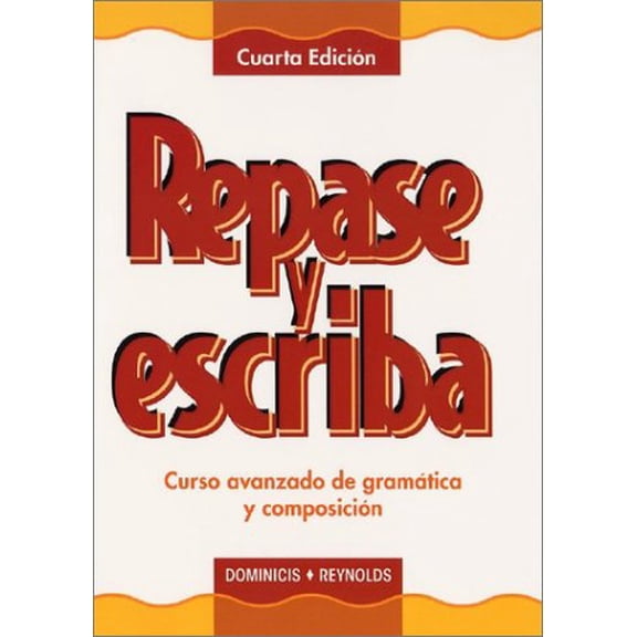 Pre-Owned Repase y Escriba: Curso Avanzado de Gramatica y Composicin (Paperback) 0471202134 9780471202134